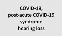 Assessment of the impact of COVID-19 on the hearing organ