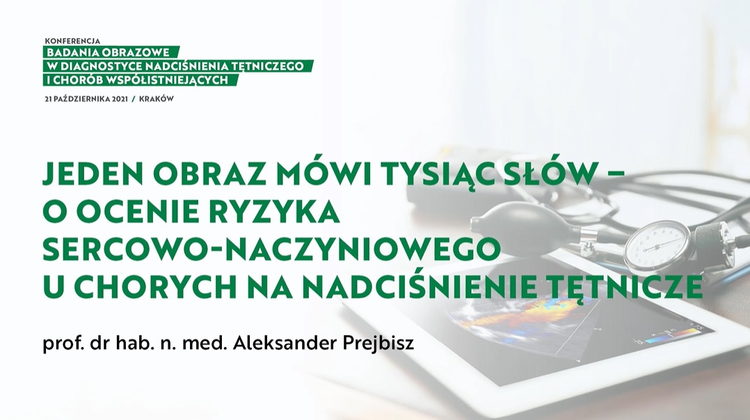 Jeden obraz mówi tysiąc słów – o ocenie ryzyka sercowo-naczyniowego u chorych na nadciśnienie tętnicze ►