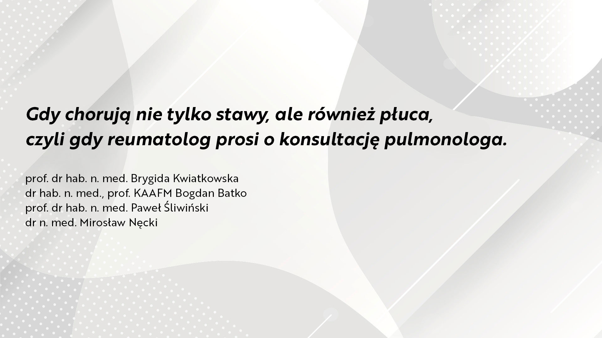 Gdy chorują nie tylko stawy, ale również płuca, czyli gdy reumatolog prosi o konsultację pulmonologa