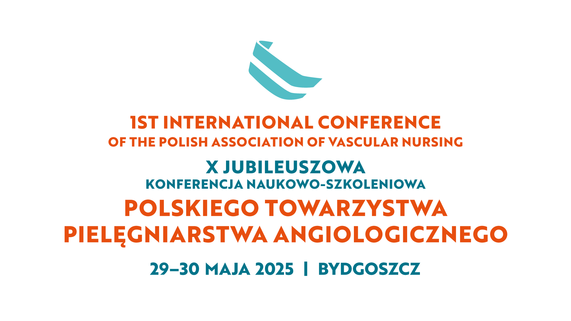 1ST INTERNATIONAL CONFERENCE OF THE POLISH ASSOCIATION OF VASCULAR NURSING 

X Konferencja Towarzystwa Pielęgniarstwa Angiologicznego