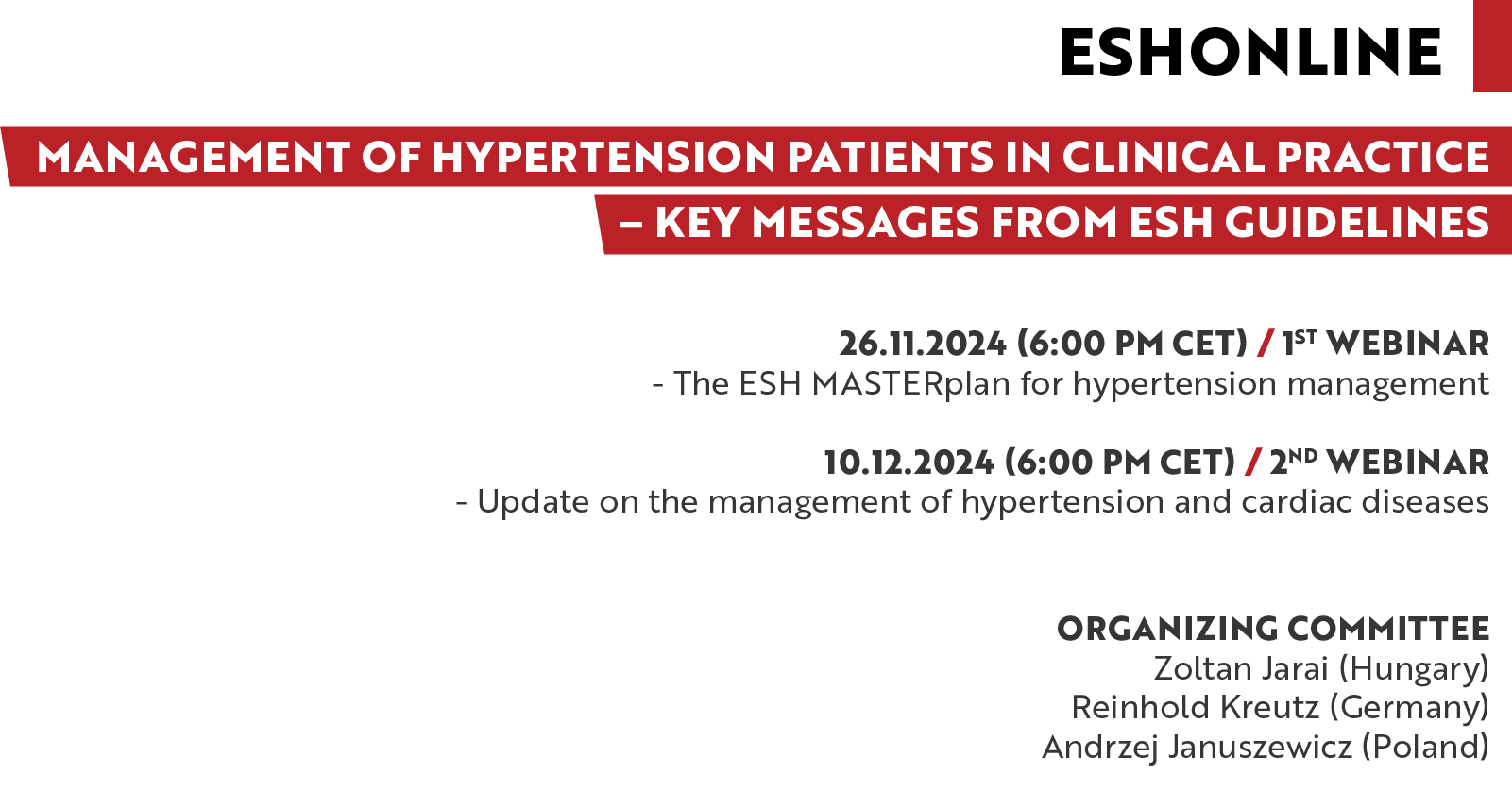 ESHONLINE:
MANAGEMENT OF HYPERTENSION PATIENTS IN CLINICAL PRACTICE –  KEY MESSAGES FROM ESH GUIDELINES